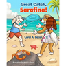 Great Catch, Sarafina!