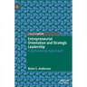 Entrepreneurial Orientation and Strategic Leadership: A Behavioral Approach