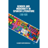Gender and Modernity in Spanish Literature: 1789-1920