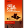 Famous Business Fusions: Ideas That Revolutionized Industries
