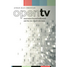 Open TV: Innovation Beyond Hollywood and the Rise of Web Television