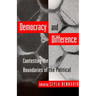 Democracy and Difference: Contesting the Boundaries of the Political