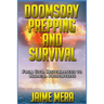 Doomsday Prepping and Survival: From Civil Disturbances to Biblical Proportions
