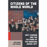 Citizens of the Whole World: Anti-Zionism and the Cultures of the American Jewish Left