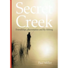 Secret Creek: friendships, pheromones and fly-fishing