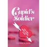 Cupid's Soldier: The Girl Who Loves Love