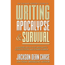 Writing Apocalypse and Survival: A Masterclass in Post-Apocalyptic Science Fiction and Zombie Horror
