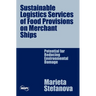 Sustainable Logistics Services of Food Provisions on Merchant Ships: Potential for Reducing Environmental Damage