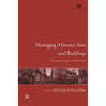 Managing Historic Sites and Buildings: Reconciling Presentation and Preservation