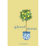 Ghost Mom