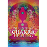 Scientific Chakra Healing: Chakras for Beginners
