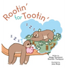 Rootin' for Tootin'