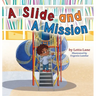 A Slide and A Mission