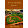 My 30 Ballpark Summer: A Journey Through Baseball's Generations