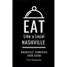 Eat Like a Local- Nashville: Nashville Tennessee Food Guide