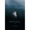 Refusal: Poems