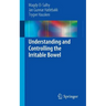 Understanding and Controlling the Irritable Bowel