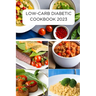 Low-Carb Diabetic Cookbook 2023