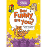 How Funny Are You?: All about Joke Making, Pranks, and More!