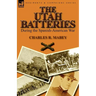 The Utah Batteries During the Spanish-American War