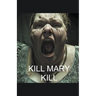 Kill Mary Kill