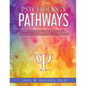 Psychology Pathways: How Psychology Majors Get Into Graduate School and Launch Careers