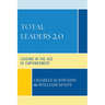 Total Leaders 2.0: Leading in the Age of Empowerment