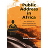 Public Address in Africa: An Analysis of Great Speeches by African Personalities