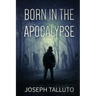 Born In The Apocalypse