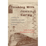 Thinking with James Carey: Essays on Communications, Transportation, History