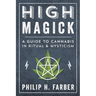High Magick: A Guide to Cannabis in Ritual & Mysticism