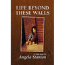 Life Beyond These Walls