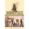 Joining Places: Slave Neighborhoods in the Old South