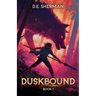 Duskbound 1: A LitRPG Adventure