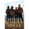 Kingdom Single: Living Complete and Fully Free
