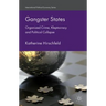 Gangster States: Organized Crime, Kleptocracy and Political Collapse