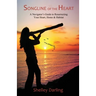 Songline of the Heart: A Navigator's Guide to Resurrecting Your Heart, Home & Habitat