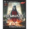 Remnant II Complete Guide: Secrets, Tips, Guides, And Help