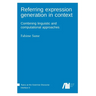 Referring expression generation in context
