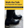 Walk the Talk: First Responder Peer Support