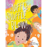 Sniffle, Snuffle ... Blow!