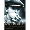 Bowie in Berlin: A New Career in a New Town
