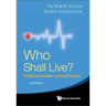 Who Shall Live? Health, Economics and Social Choice (3rd Edition)