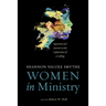Women in Ministry: Questions and Answers in the Exploration of a Calling