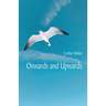 Onwards and Upwards