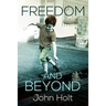 Freedom and Beyond
