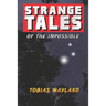 Strange Tales of the Impossible