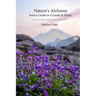 Nature's Alchemy: Source Guide to Crystals & Herbs
