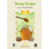Honey Recipes From a Welsh Kitchen
