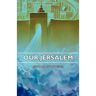 Our Jerusalem